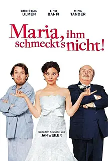 Maria, ihm schmeckt's nicht! - Maria, ihm schmeckt's nicht!
