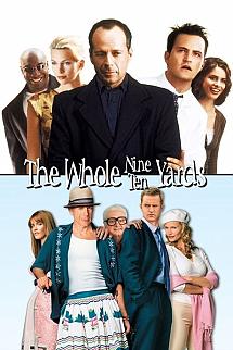 The Whole Nine/Ten Yards Serisi