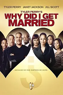 Why Did I Get Married - Why Did I Get Married