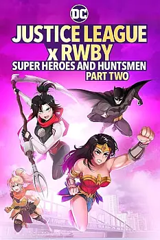 Adalet Birliği x RWBY: Süper Kahramanlar ve Avcılar, Bölüm İki