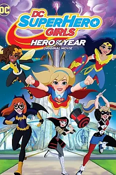 Dc Super Hero Girls: Yılın Kahramanı