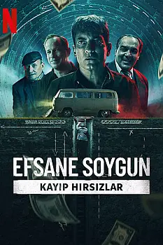 Efsane Soygun: Kayıp Hırsızlar