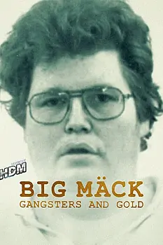 Big Mäck: Gangsters and Gold