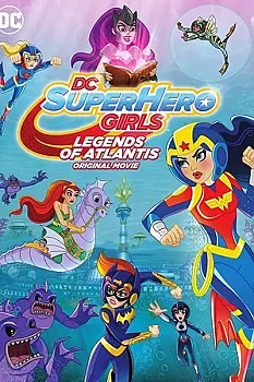 DC Super Hero Girls: Atlantis Efsaneleri
