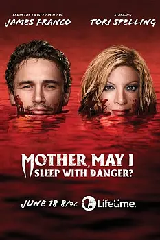 Mother, May I Sleep With Danger?