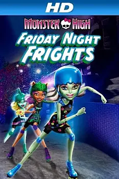 Monster High: Cuma Gecesi Heyecanı