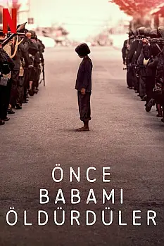 Önce Babamı Öldürdüler