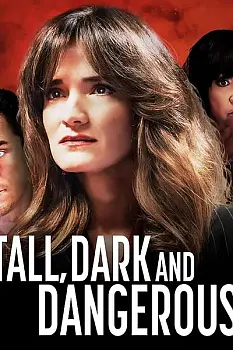 Tall, Dark, and Dangerous