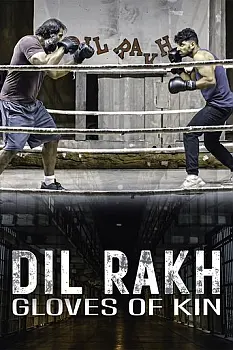 Dil Rakh: Kin Eldivenleri